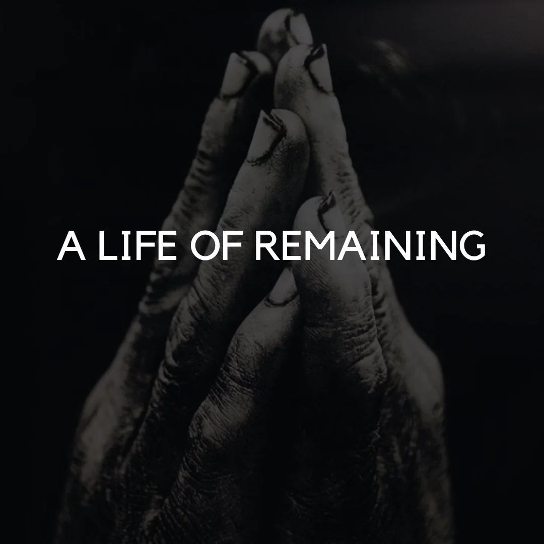A Life of Remaining