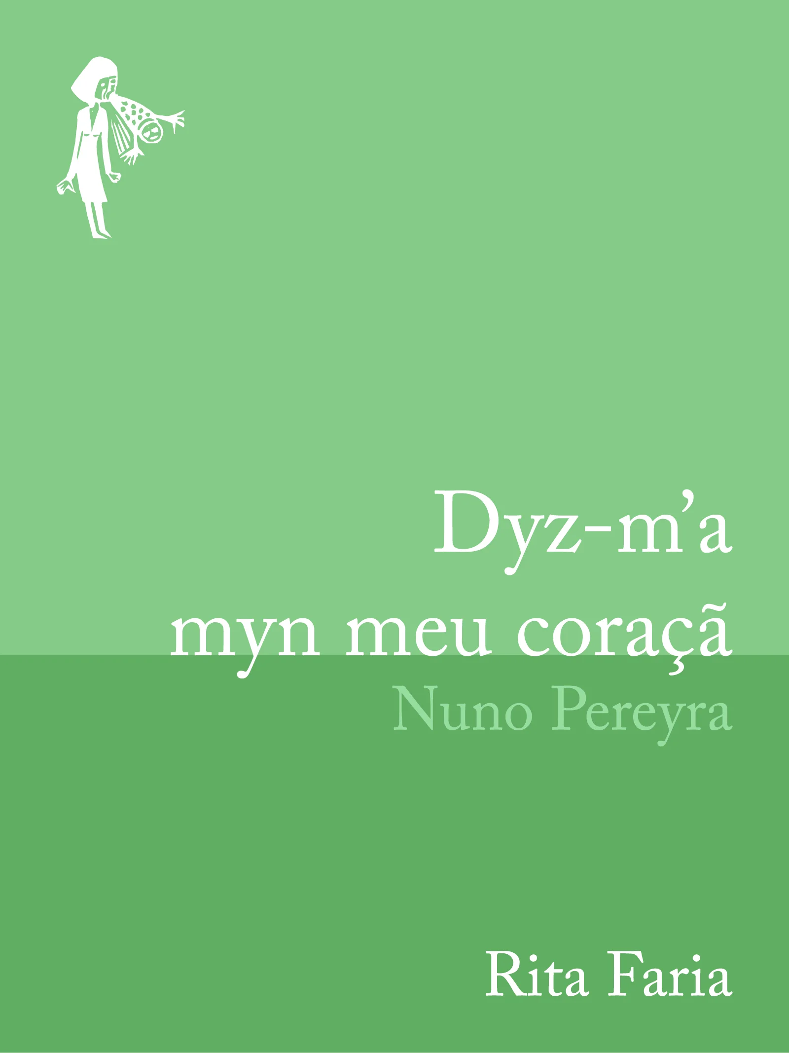 Dyz-m’a myn meu coraçã