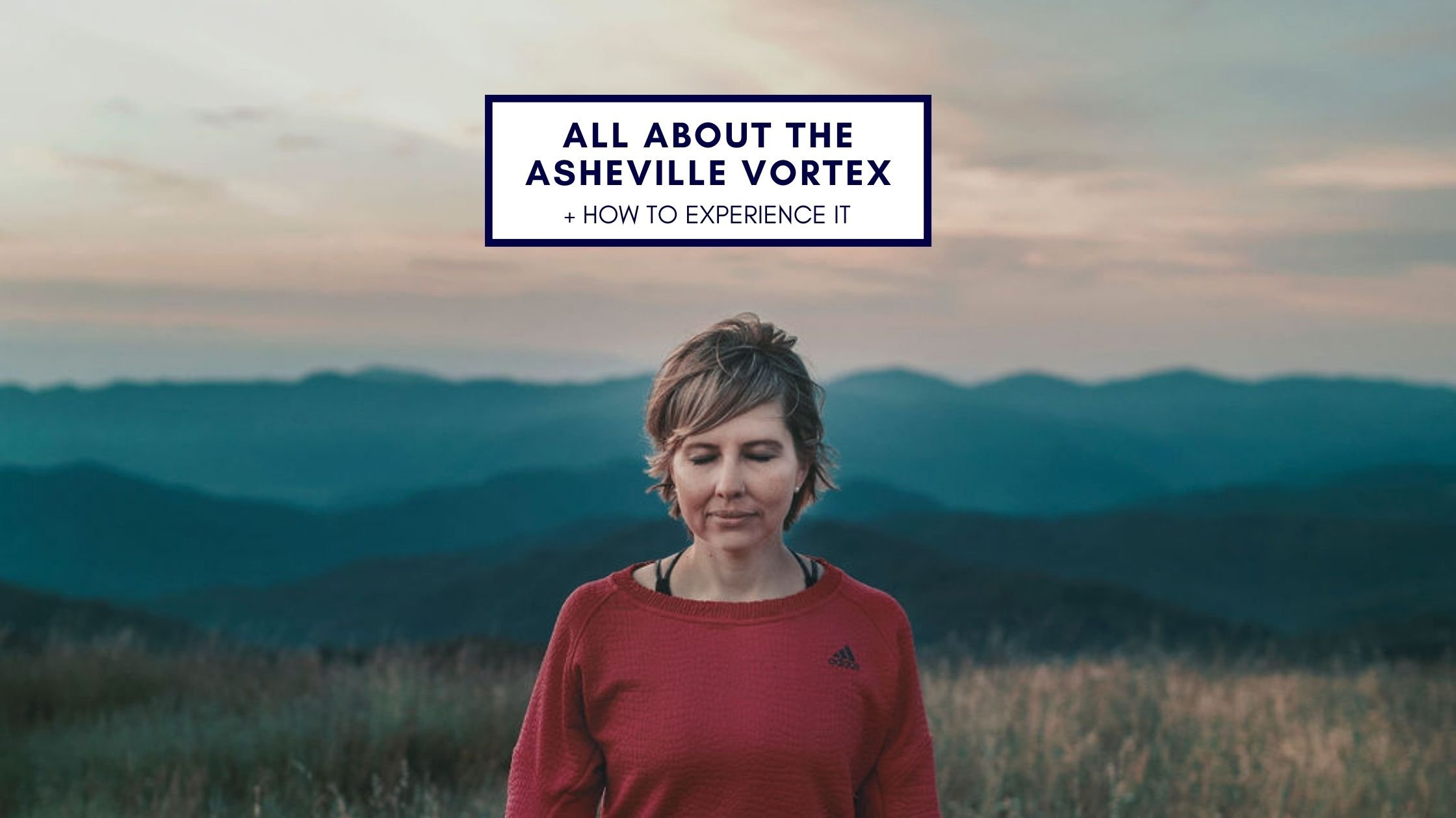 Plan Your Asheville Adventure — All About The Asheville Vortex + Yoga Hiking Tour Experience — Namaste in Nature