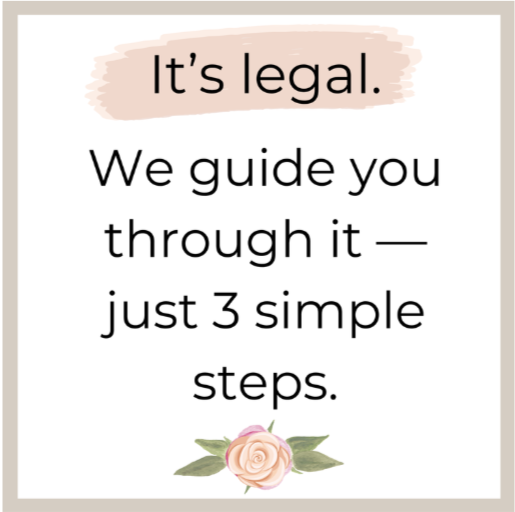 Text on a beige background that says, "It’s legal. We guide you through it — just 3 simple steps," with a pink rose and green leaves at the bottom.