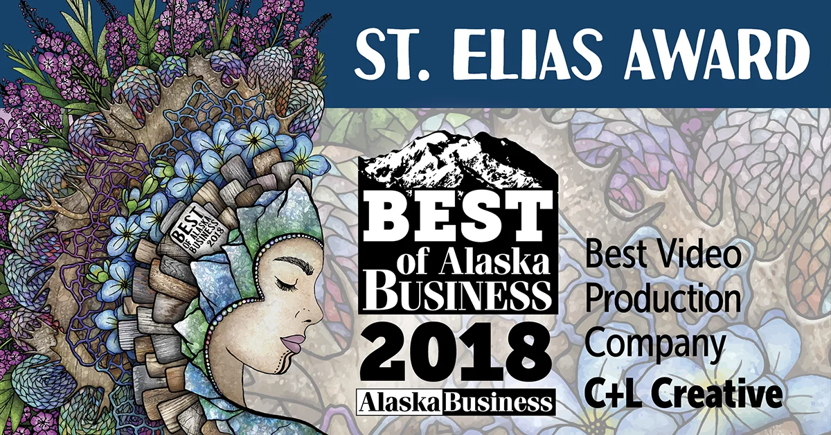 C+L Creative was selected as Best Video Production Company in the 2018 Best of Alaska Business Awards !
