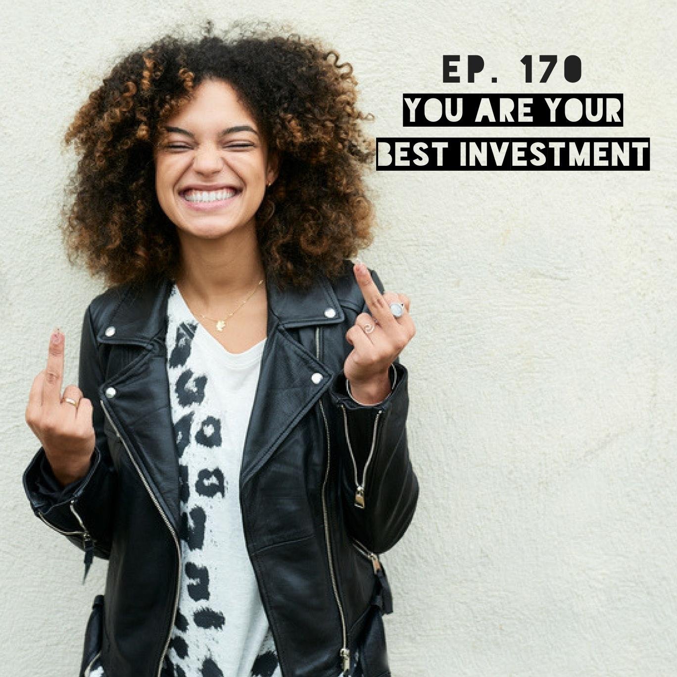 You Are Your Best Investment