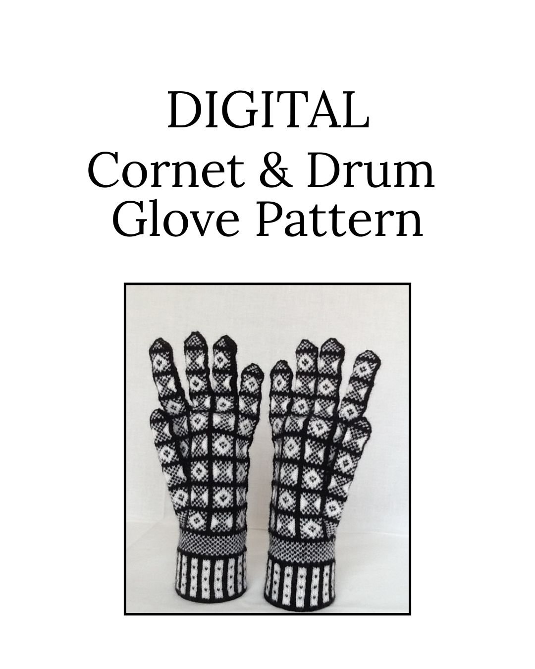DIGITAL Cornet & Drum Glove Pattern