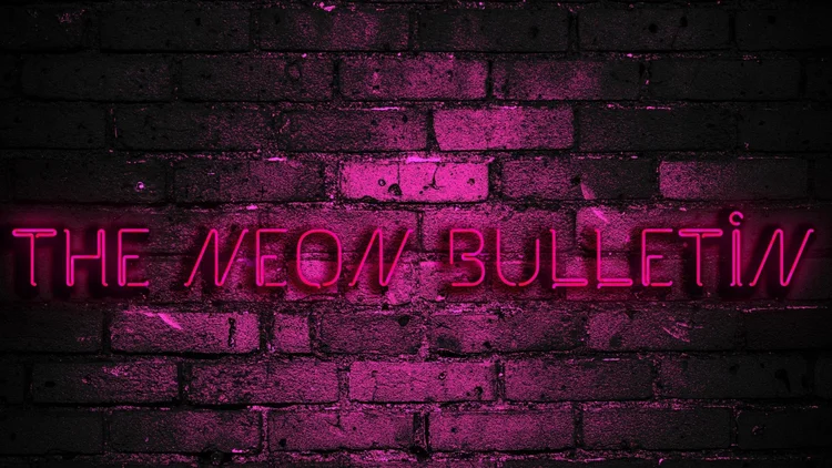 The Neon Bulletin