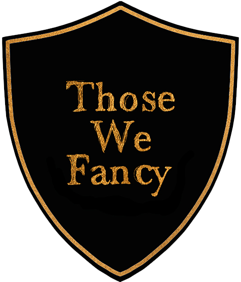 Those We Fancy