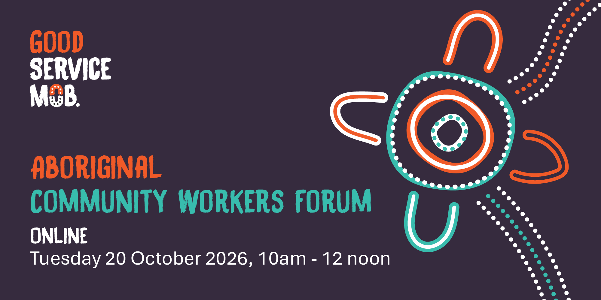 Good Service Mob - Aboriginal Community Workers Forum