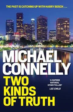 Two Kinds of Truth- Detective Harry Bosch- Book 20 by Michael Connelly.jpg