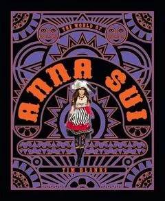 The World of Anna Sui by Tim Blanks.jpg