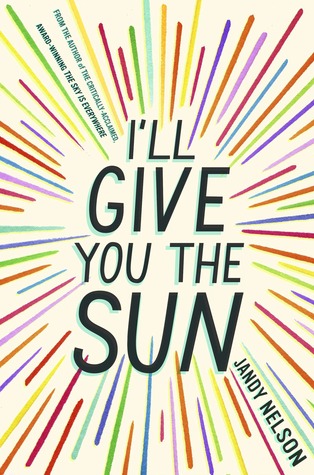 I’ll Give You the Sun by Jandy Nelson.jpg