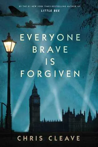 Everyone brave is forgiven by Chris Cleave.jpg
