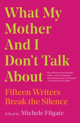 what-my-mother-and-i-dont-talk-about-9781982107345_lg.jpg