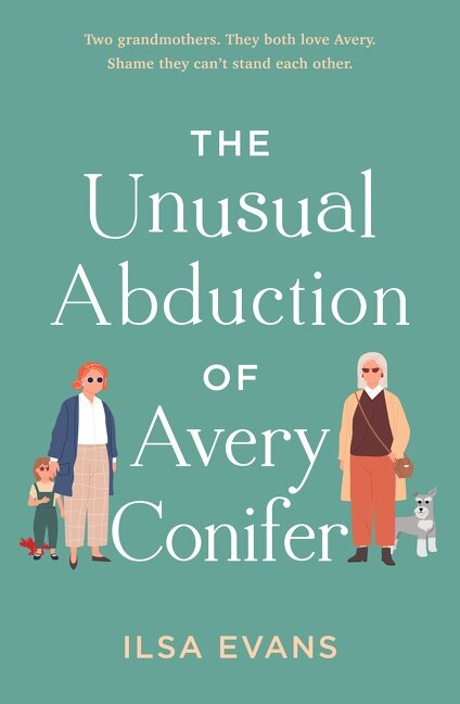 The Unusual Abduction of Avery Conifer by Ilsa Evans