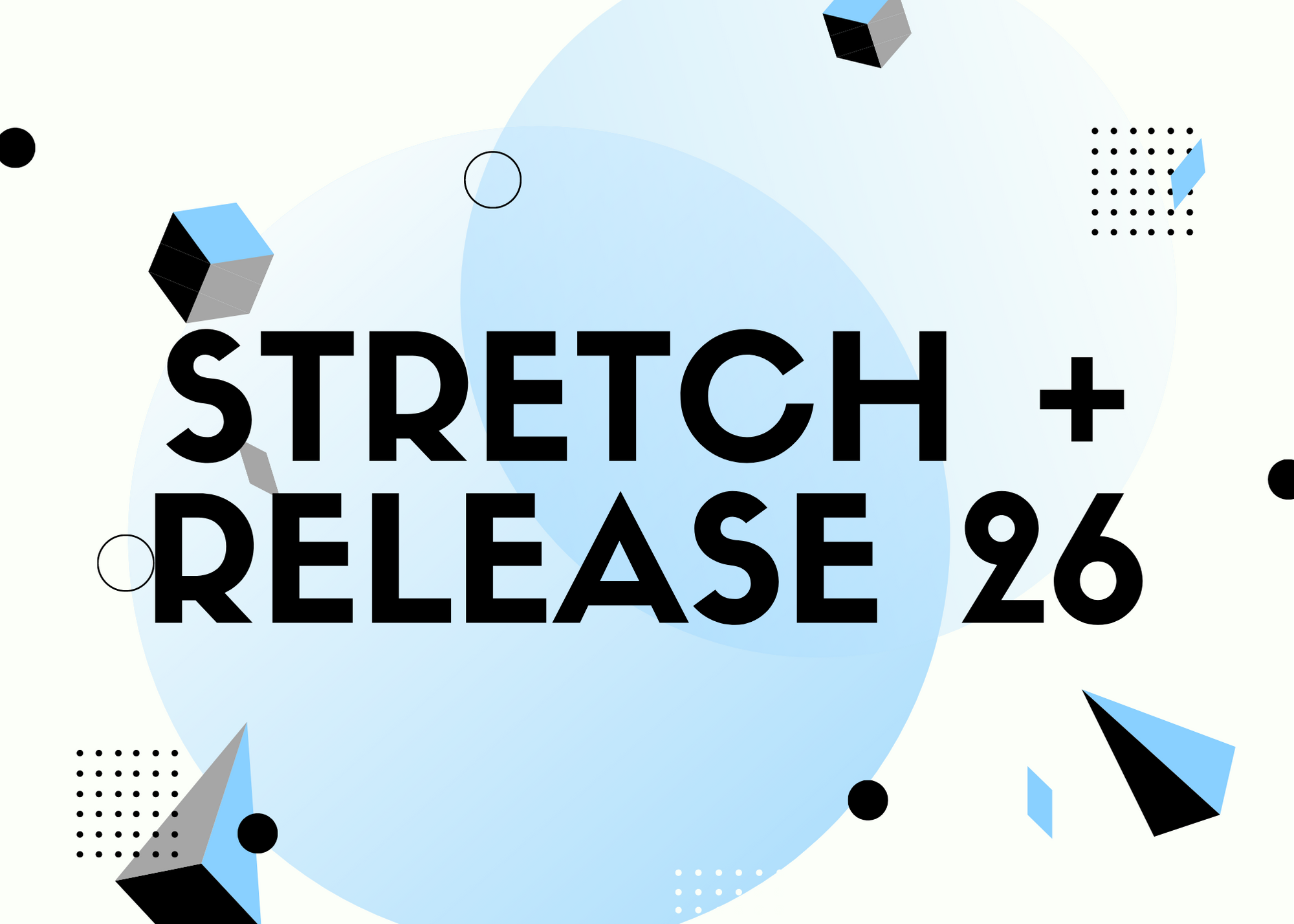 Stretch + Release 26