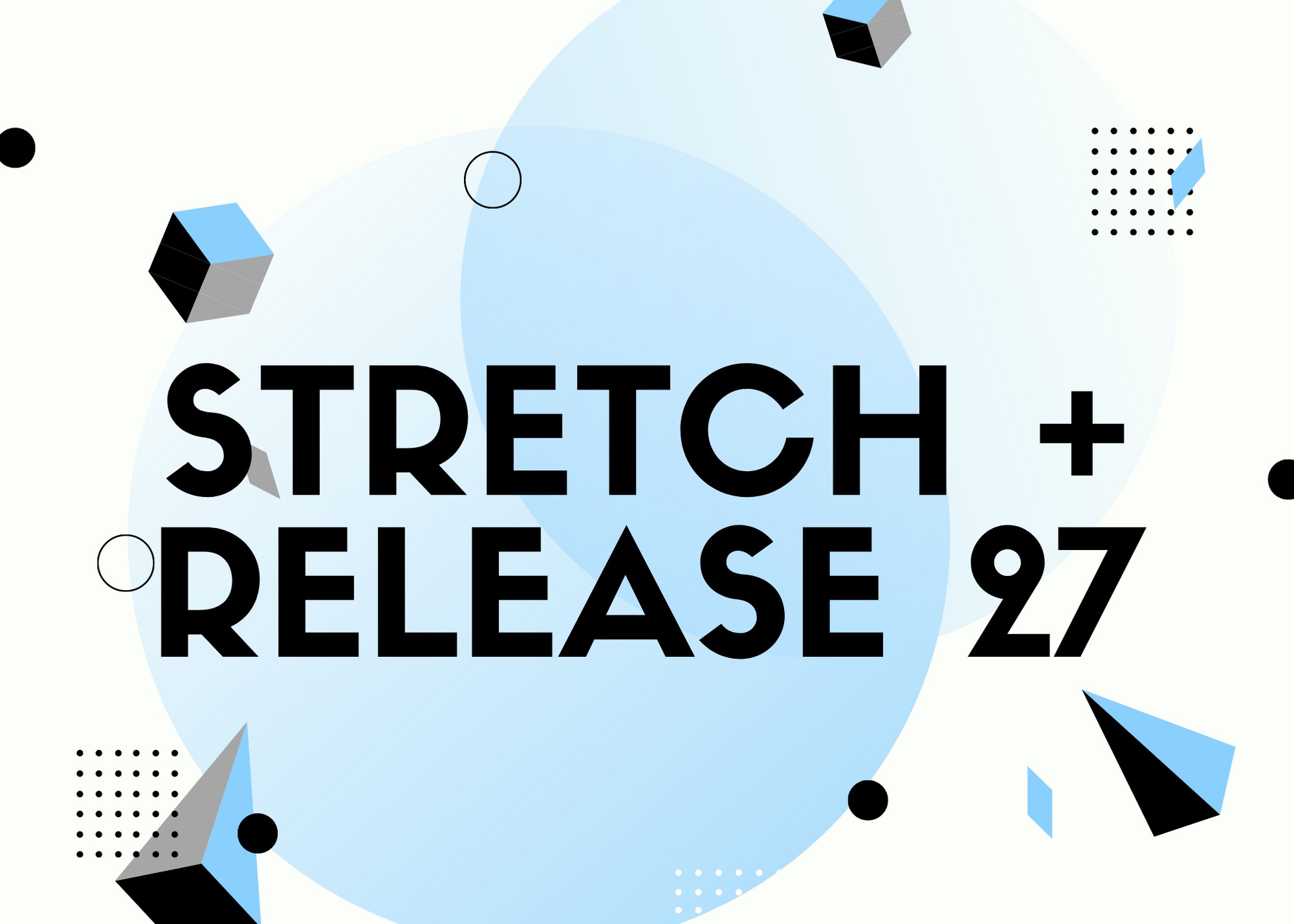 Stretch + Release 27