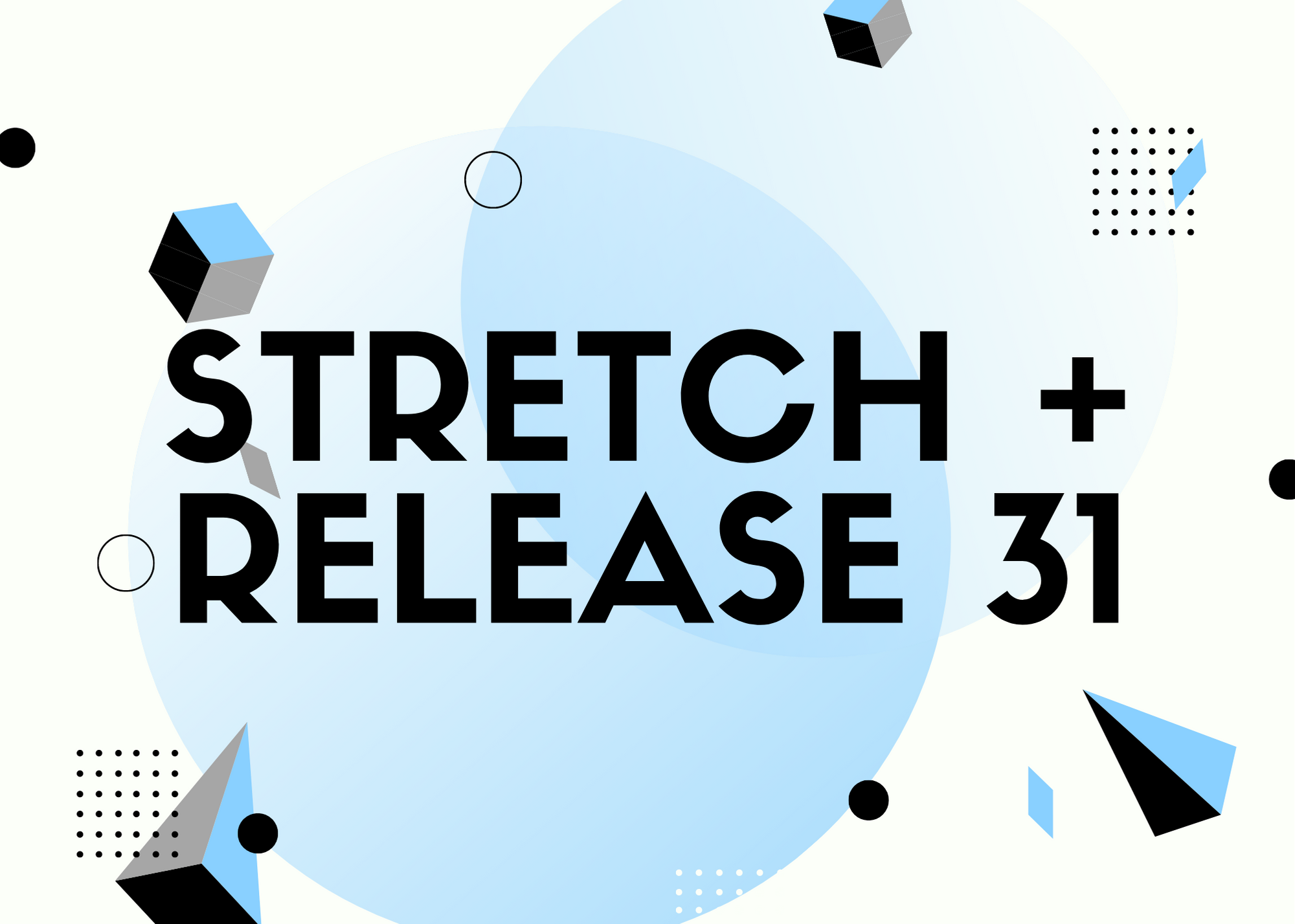 Stretch + Release 31