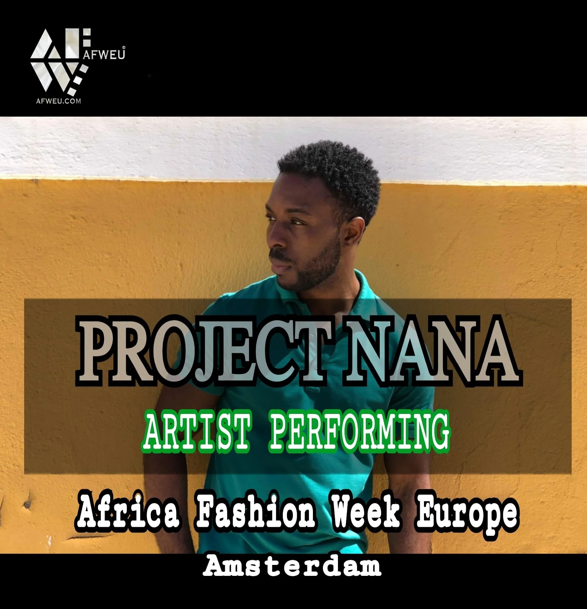 Performing artist PROJECT NANA is at AFWEU/AFRICA AMSTERDAM on August 24-26th