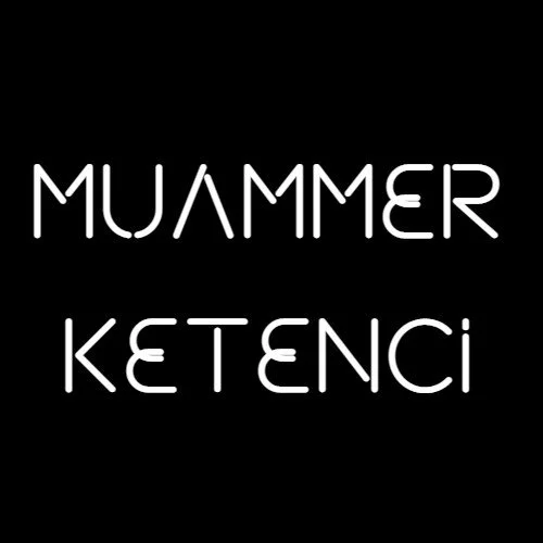MUAMMER KETENCİ