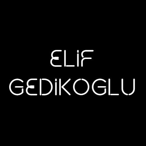 ELİF GEDİKOĞLU