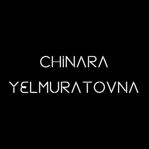 CHINARA YELMURATOVNA