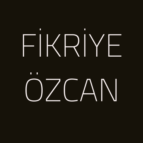 FİKRİYE ÖZCAN