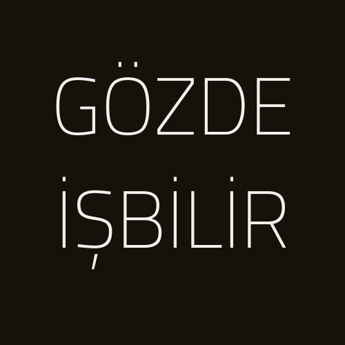 GÖZDE İŞBİLİR