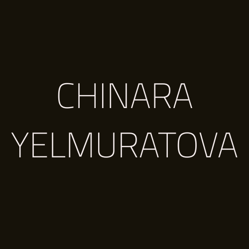CHINARA YELMURATOVA