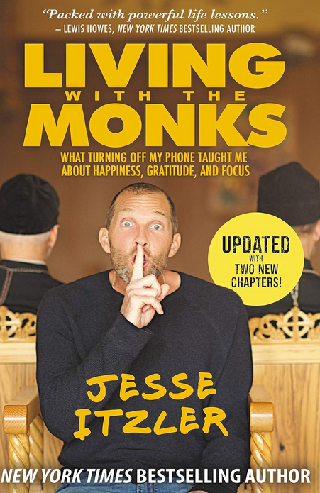 6 Ideas You Should Know From: Living with the Monks by Jesse Itzler