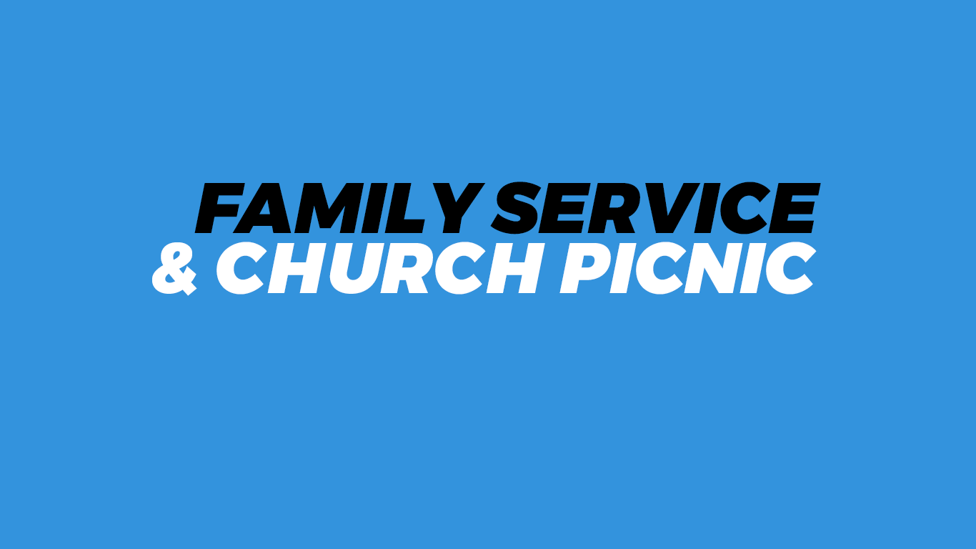 Family Service and Church Picnic