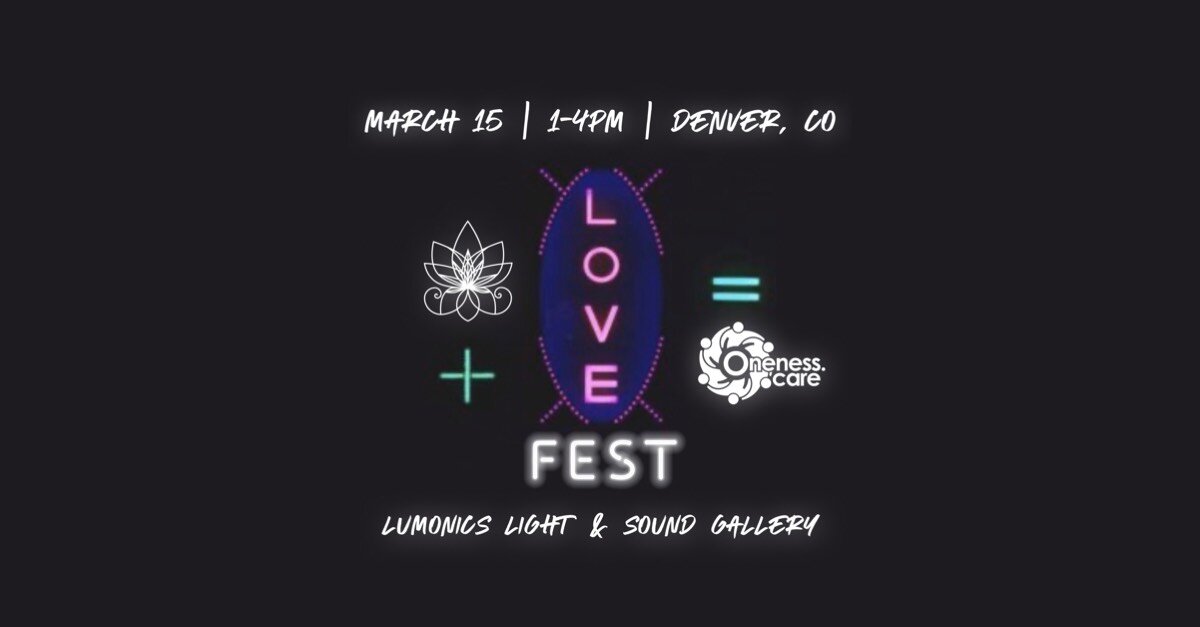 Oneness Care Presents LoveFest