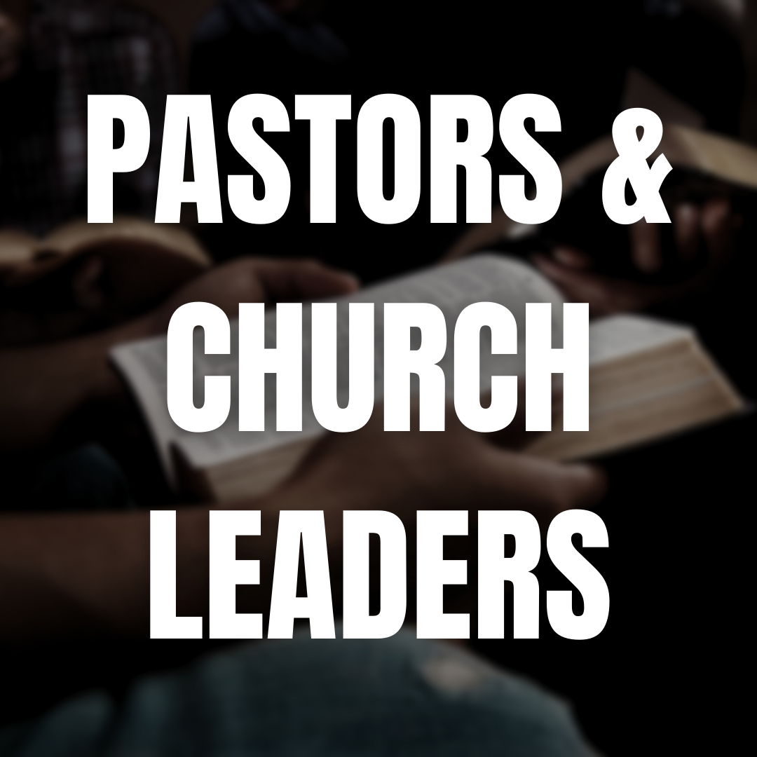 Pastors &amp; Church Leaders