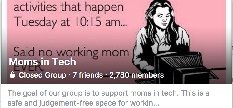 The Moms in Tech Facebook group has hit a note, within Silicon Valley and beyond.