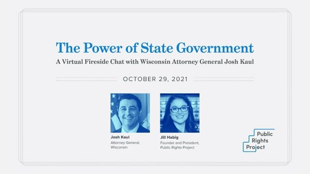 The Power of State Government: A Virtual Fireside Chat with Wisconsin Attorney General John Kaul