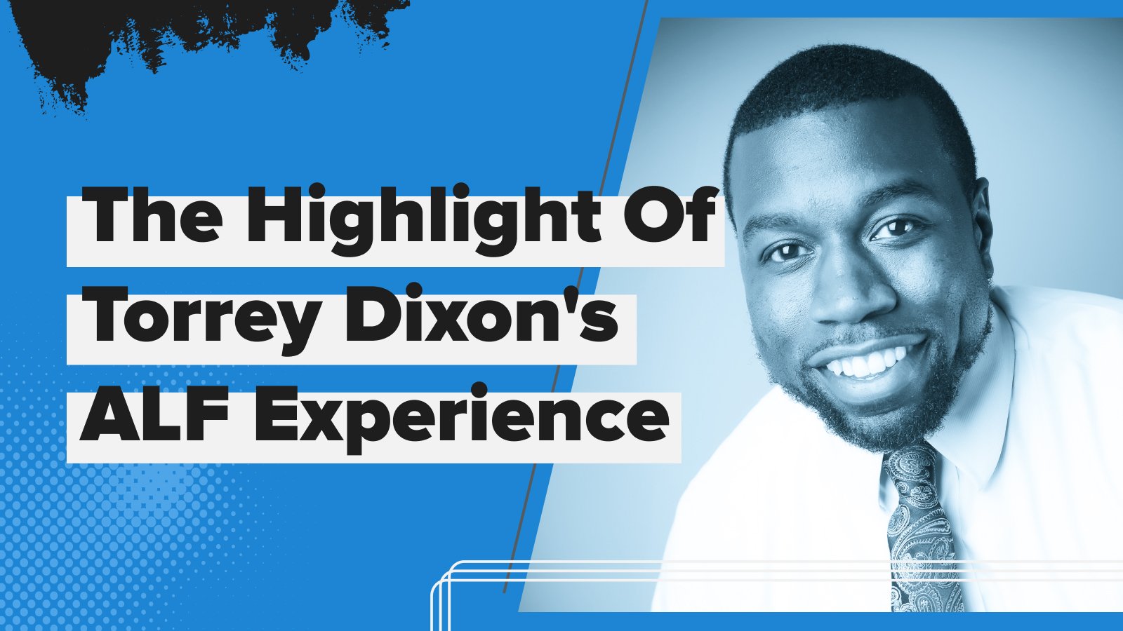 The Highlight of Torrey Dixon's ALF Experience