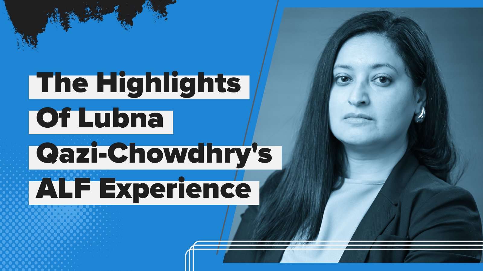 The Highlights of Lubna Qazi-Chowdhry's ALF Experience