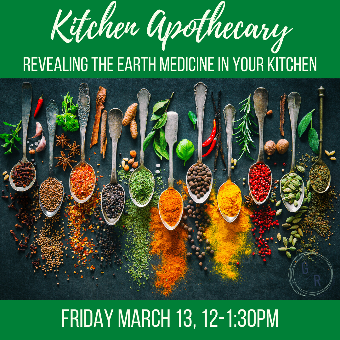 Kitchen Apothecary - revealing the earth medicine in your kitchen