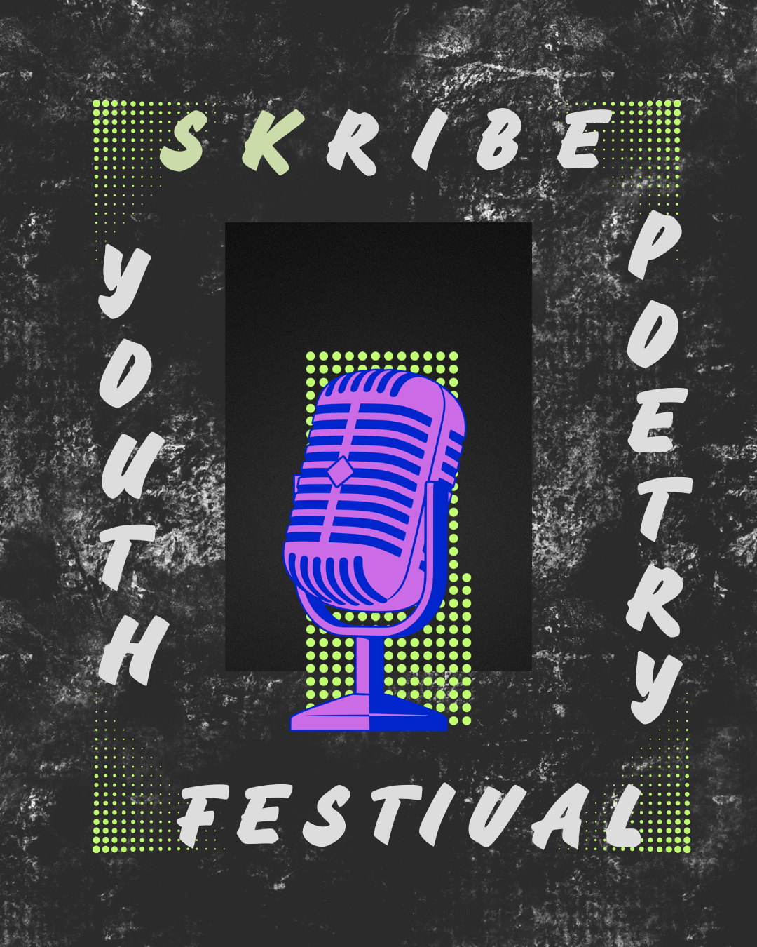 SKribe Youth Poetics Festival: Featuring the Youths!