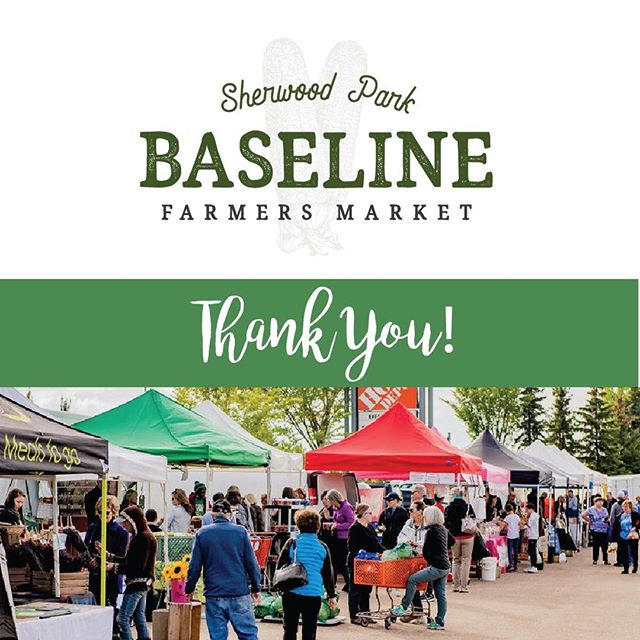 Well, that's a wrap and we have a few words of 'thanks' that we just have to share. Thank you to all of our vendors who work so hard to bring out the best locally grown, sourced and made products every week! Thank you to the community who has support