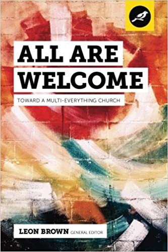 All Are Welcome: Toward a Multi-Everything Church