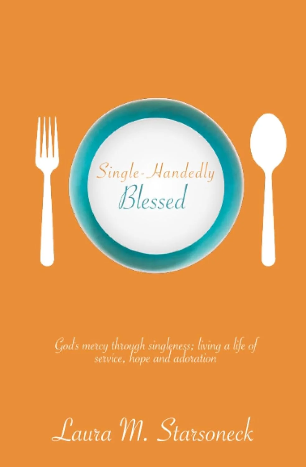 Single-Handedly Blessed by Laura Starsoneck