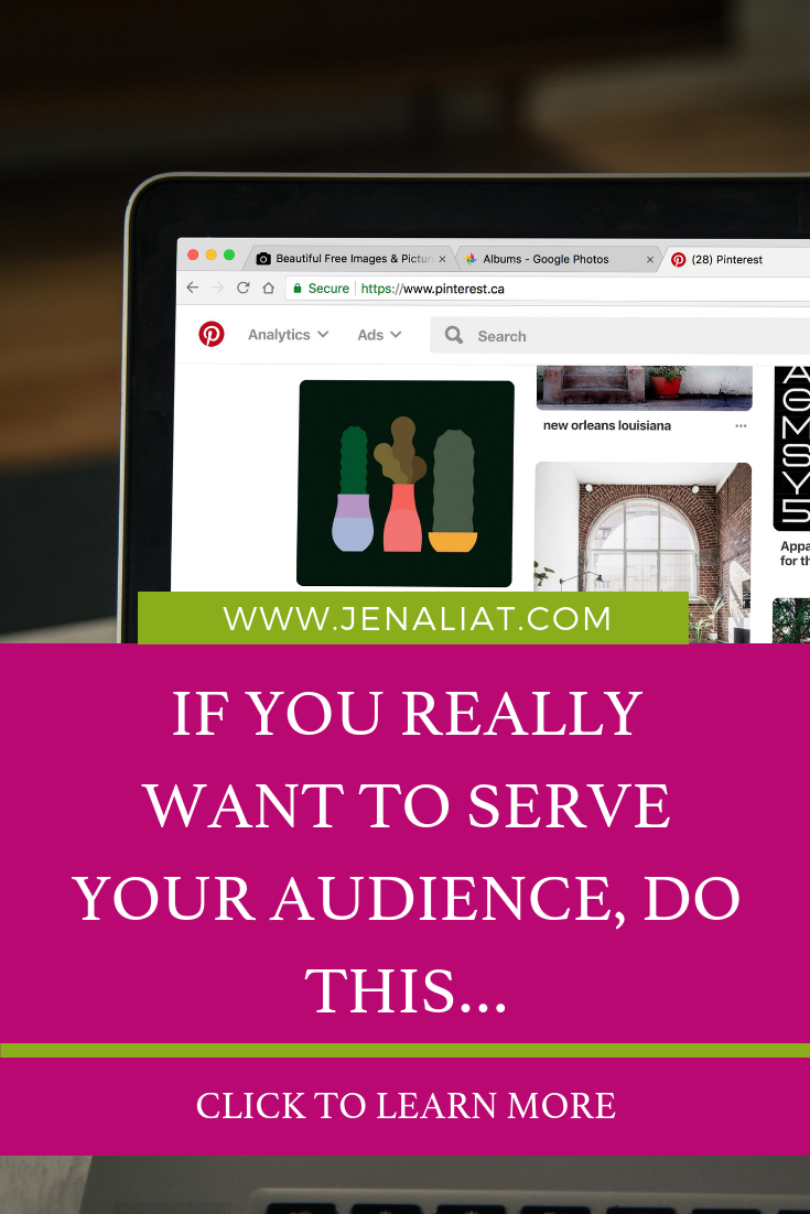 If you REALLY want to serve your audience.png