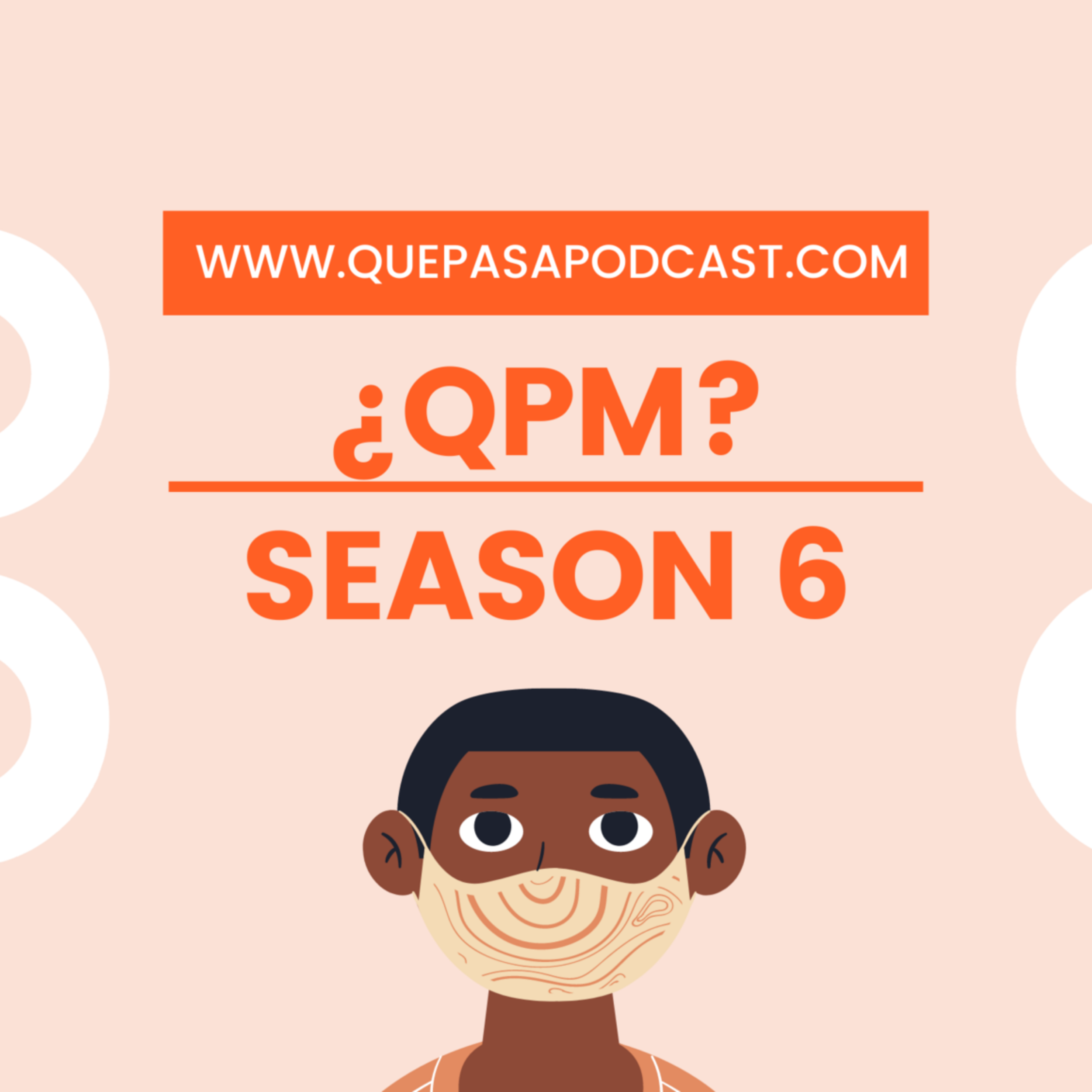 ¿QPM? Season 6 is here! ¡Escucha!