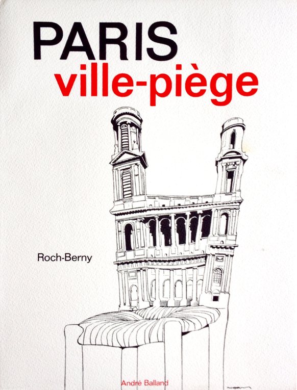 Paris Ville Piege, Editor Balland, Paris 1970 [cover page]
