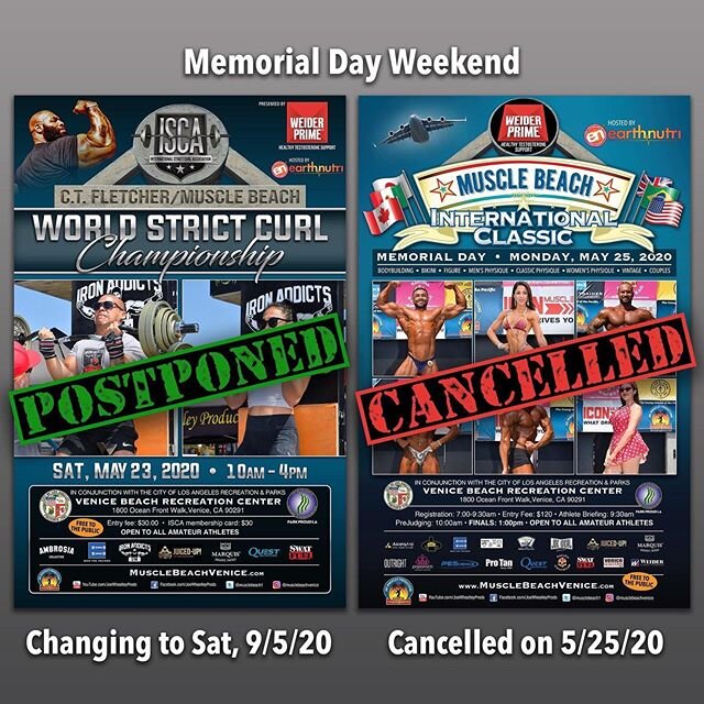 💪💥💪 ATTENTION/ UPDATE 💪💥💪 It should come as no surprise the events planned for 2020 Memorial Day weekend are being &quot;officially&quot; postponed/cancelled.

ISCA World Strict Curl is postponed till Sat. Sept. 5, 2020. Muscle Beach Int'l Clas