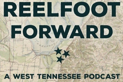 Reelfoot Forward Podcast Ep. 112
