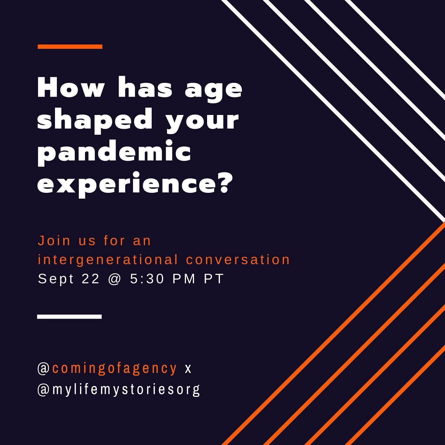Join us and @comingofagency on Sept 22 for our next event where we&rsquo;ll share our unique experiences during the COVID pandemic. Some of our perspectives are shaped by our age. Learn from other generations about how they&rsquo;ve been affected. Li