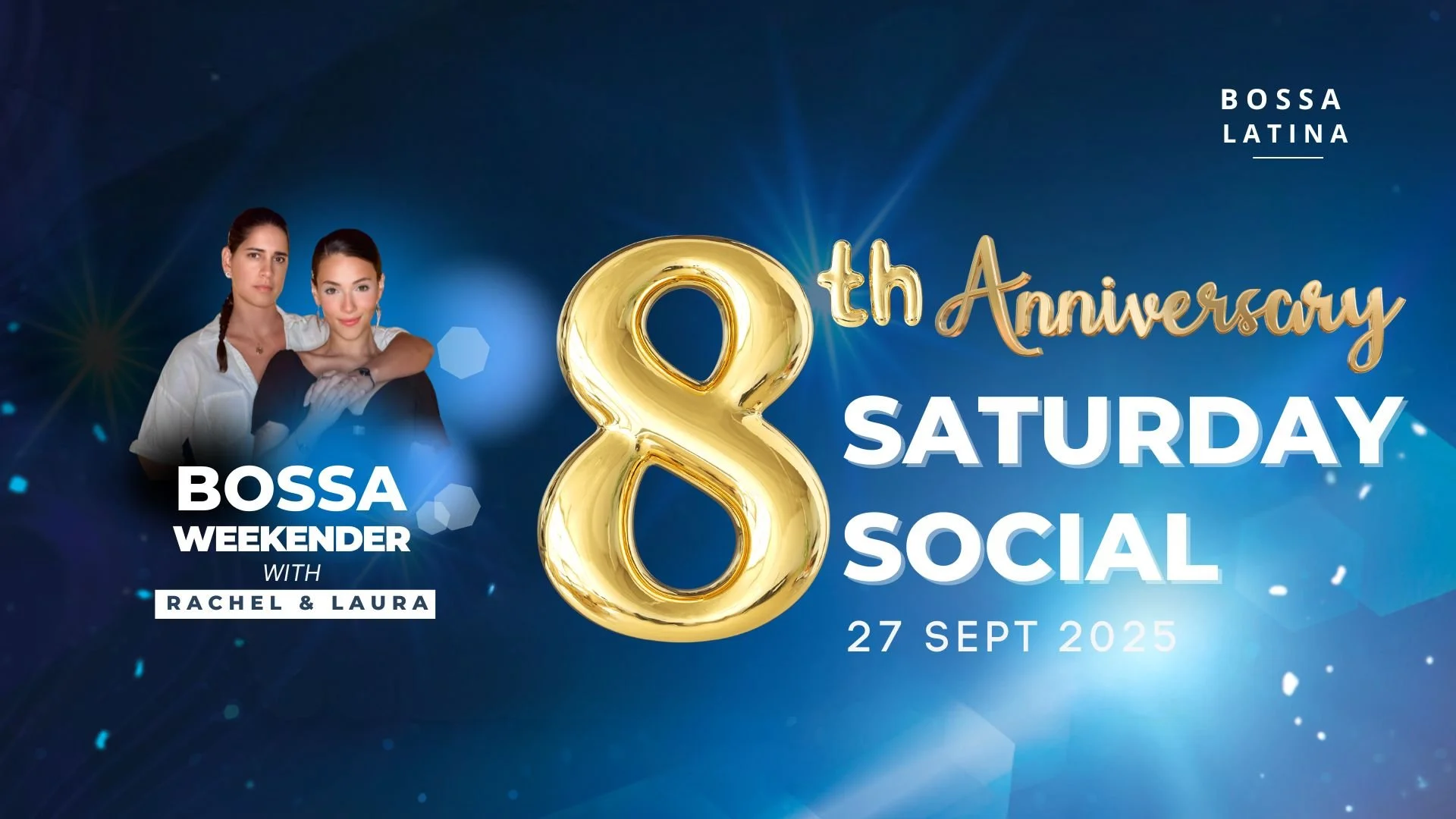 Bossa Latina 8th Anniversary - Brazilian Zouk Social- SAT 27 SEPT