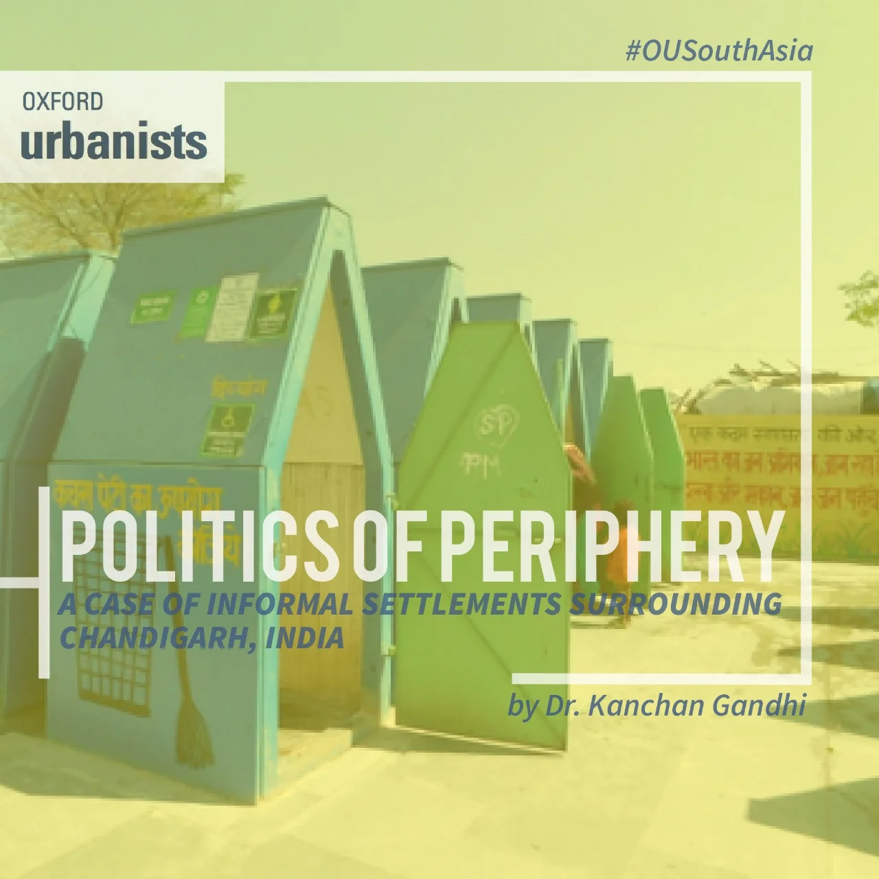Politics of Periphery: A case of informal settlements surrounding Chandigarh, India