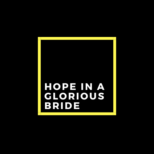 Hope in a glorious bride