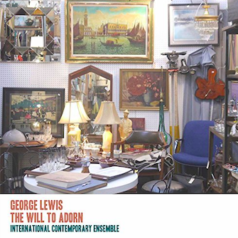 George Lewis: The Will to Adorn