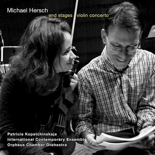 Michael Hersch: end stages, Violin Concerto